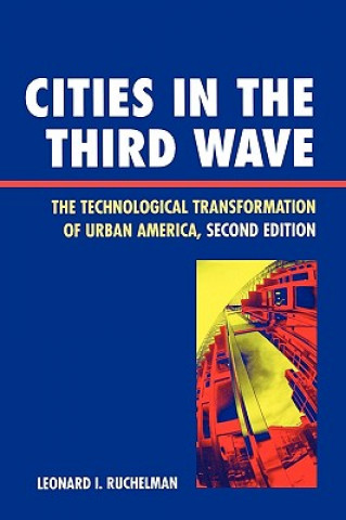 Kniha Cities in the Third Wave Leonard I. Ruchelman
