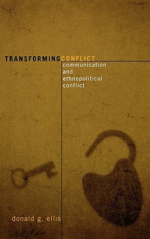 Kniha Transforming Conflict Donald G. Ellis