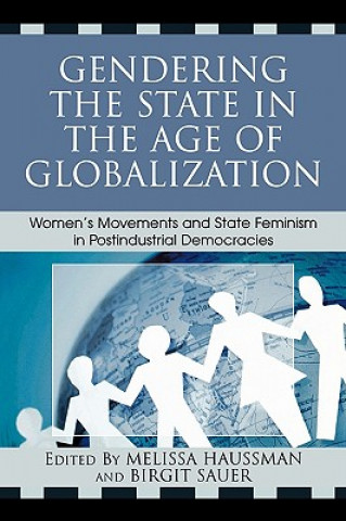 Kniha Gendering the State in the Age of Globalization Melissa Haussman