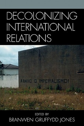 Buch Decolonizing International Relations Branwen Gruffydd Jones