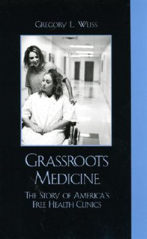 Carte Grassroots Medicine Gregory L. Weiss