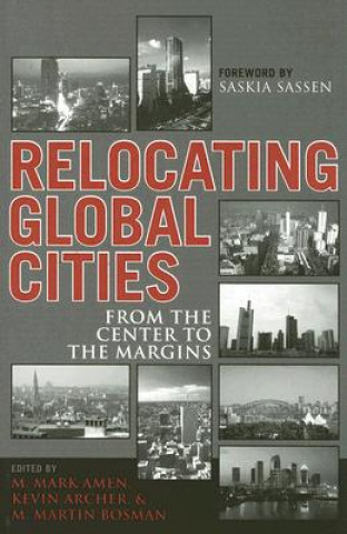 Kniha Relocating Global Cities Kevin Archer