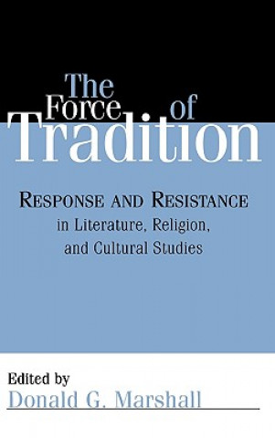 Libro Force of Tradition Donald G. Marshall