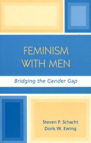Книга Feminism with Men Steven P. Schacht