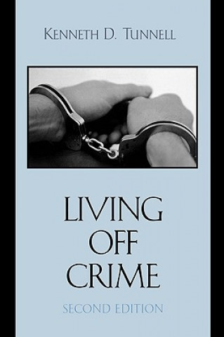 Carte Living Off Crime Kenneth D. Tunnell