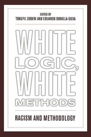 Boek White Logic, White Methods Tukufu Zuberi