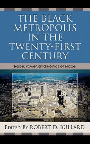 Carte Black Metropolis in the Twenty-First Century Robert D. Bullard