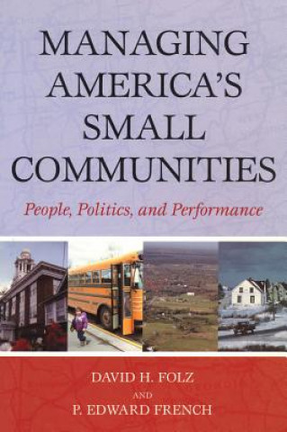 Könyv Managing America's Small Communities David H. Folz