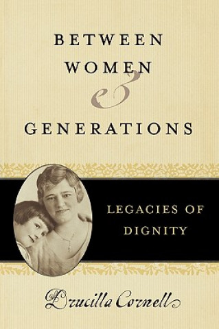 Carte Between Women and Generations Drucilla Cornell