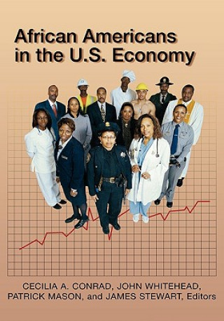 Kniha African Americans in the U.S. Economy Cecilia A. Conrad