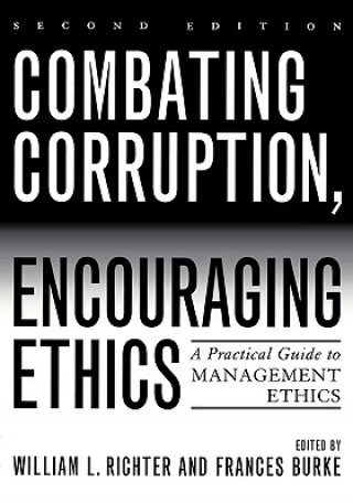 Boek Combating Corruption, Encouraging Ethics William L. Richter