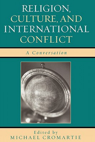 Carte Religion, Culture, and International Conflict Michael Cromartie