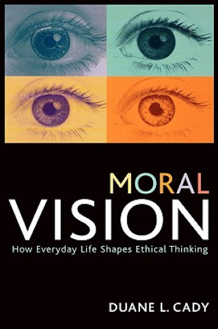 Kniha Moral Vision Duane L. Cady