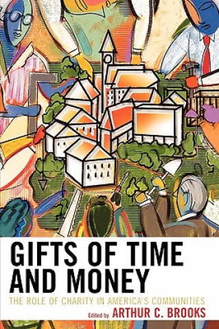 Carte Gifts of Time and Money Arthur C. Brooks