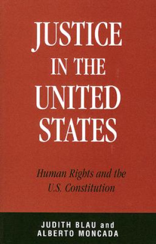 Книга Justice in the United States Judith R. Blau