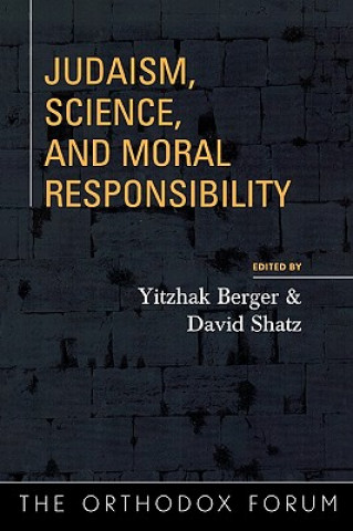 Buch Judaism, Science, and Moral Responsibility Yitshak Berger