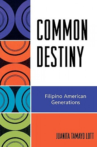 Kniha Common Destiny Juanita Tamayo Lott