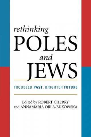 Kniha Rethinking Poles and Jews Robert Cherry