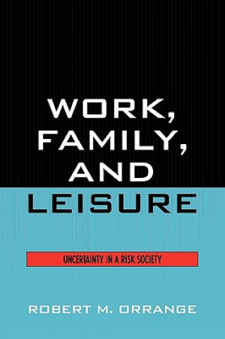 Carte Work, Family, and Leisure Robert M. Orrange