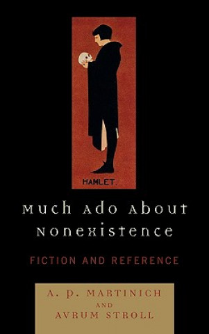 Kniha Much Ado About Nonexistence Al P. Martinich