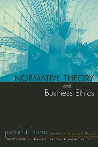 Kniha Normative Theory and Business Ethics Jeffrey D. Smith