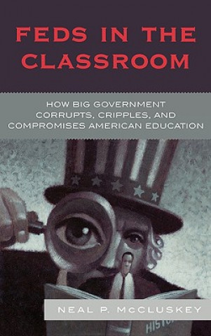 Livre Feds in the Classroom Neal P. McCluskey