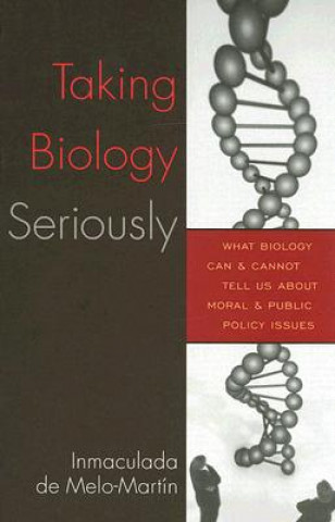 Book Taking Biology Seriously De Inmaculada Melo-Martin