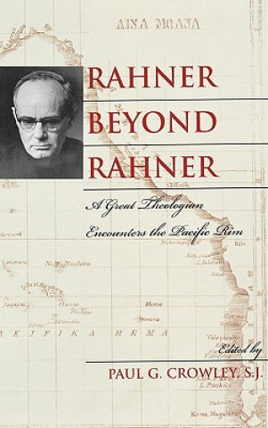 Kniha Rahner beyond Rahner Paul G. Crowley