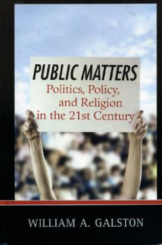 Kniha Public Matters William A. Galston