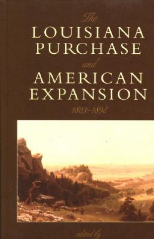 Kniha Louisiana Purchase and American Expansion, 1803-1898 