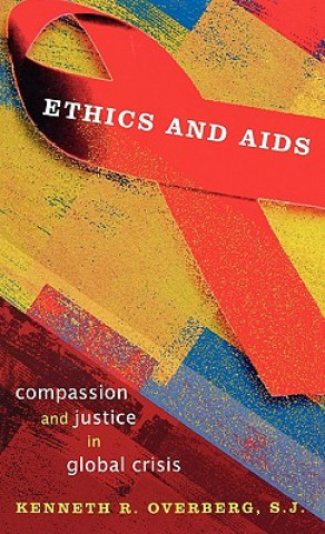 Livre Ethics and AIDS Kenneth R. Overberg