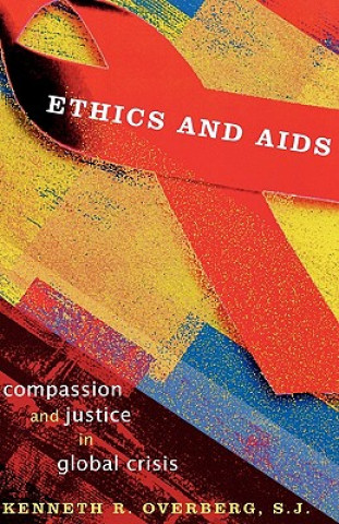Carte Ethics and AIDS Kenneth R. Overberg