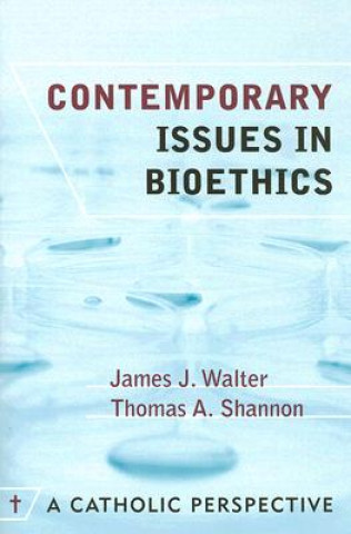 Libro Contemporary Issues in Bioethics Thomas A. Shannon