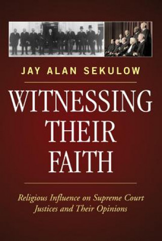 Książka Witnessing Their Faith Jay Alan Sekulow