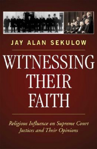 Livre Witnessing Their Faith Jay Alan Sekulow