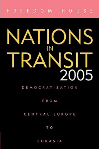 Knjiga Nations in Transit 2005 Freedom House