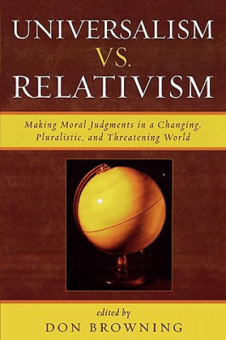 Kniha Universalism vs. Relativism Don S. And Browning