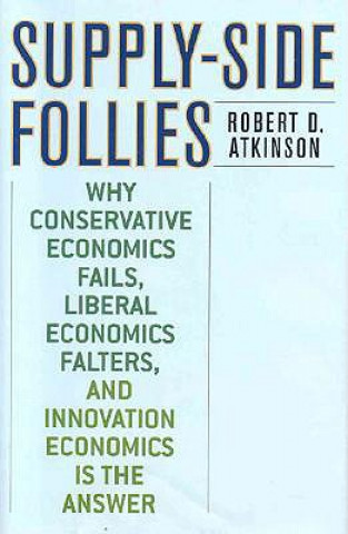 Kniha Supply-Side Follies Robert D. Atkinson