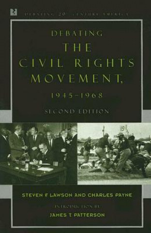 Knjiga Debating the Civil Rights Movement, 1945-1968 Steven F. Lawson