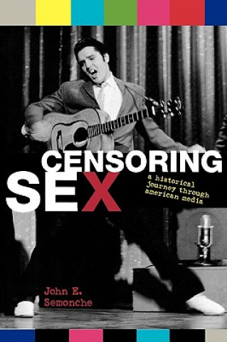 Kniha Censoring Sex John E. Semonche