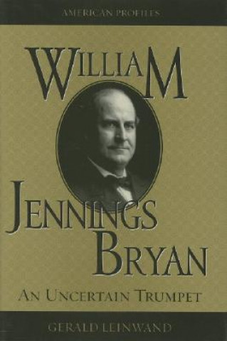 Kniha William Jennings Bryan Gerald Leinwand