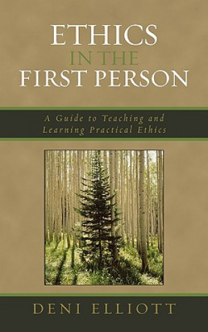 Carte Ethics in the First Person Deni Elliott
