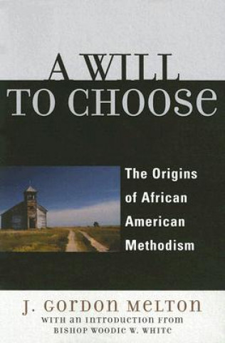 Boek Will to Choose J. Gordon Melton