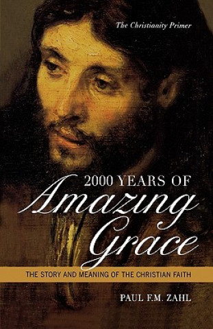 Kniha 2000 Years of Amazing Grace Paul F.M. Zahl