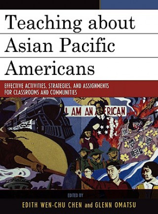 Könyv Teaching about Asian Pacific Americans Edith Wen-Chu Chen