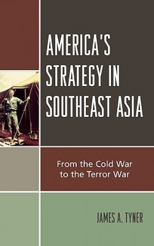 Libro America's Strategy in Southeast Asia James A. Tyner