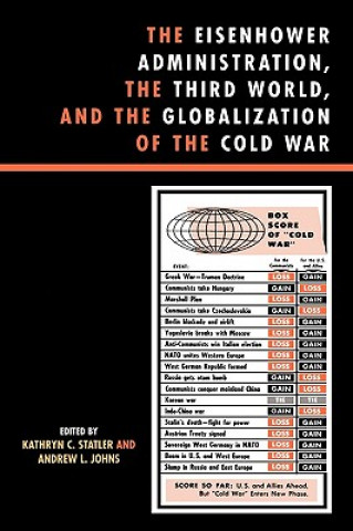 Book Eisenhower Administration, the Third World, and the Globalization of the Cold War Andrew L. Johns