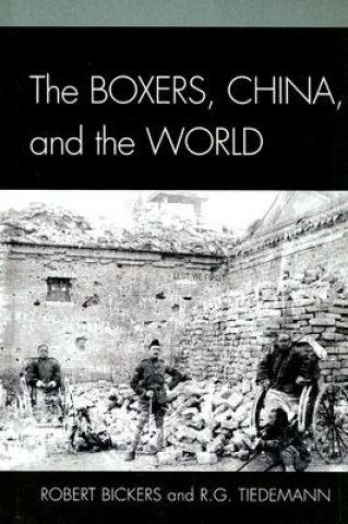 Kniha Boxers, China, and the World Robert Bickers