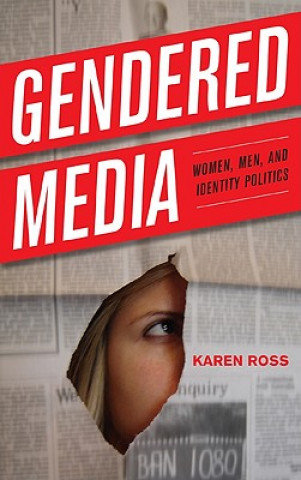 Kniha Gendered Media Karen Ross