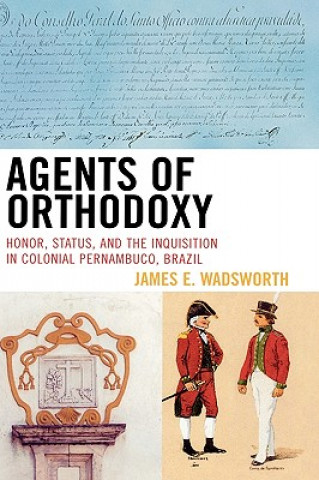 Carte Agents of Orthodoxy James E. Wadsworth